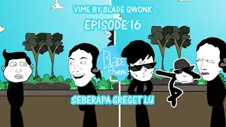 VIME Video Meme - Episode 16 Seberapa Greget Lu