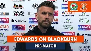 PRE-MATCH | Rob Edwards looks ahead to the Sky Bet Championship game at Blackburn Rovers!