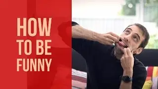 How To Be Funny - Why You're Getting It All Wrong