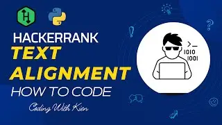 Text Alignment with Python | HackerRank Challenge | Problem Solving | CodingWithKien