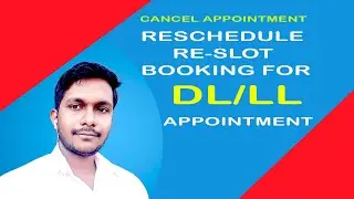 How to reschedule / re-slot appointment booking for Driving License Learning License DL/LL or cancel