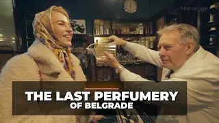 The Last Perfumery of Belgrade  //  Mini-Doc from Etherium Sky Media