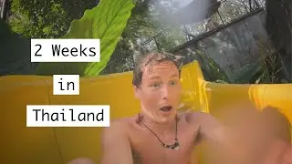 2 Weeks in Thailand - Part 4 🧉🌴🇹🇭