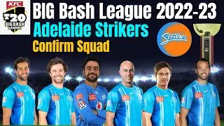 BBL 2022-2023 |  Adelaide Strikers Full & Final Squad |  Adelaide Strikers Confirm Squad For BBL |