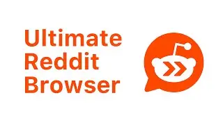 Ultimate Reddit Browser