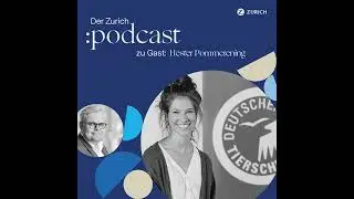 Der Zurich :podcast #4 – Im Gespräch mit Hester Pommerening / Deutscher Tierschutzbund e.V.