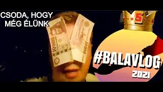 Csoda, hogy még élünk! / BalaVlog 2021 #4