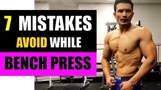 BENCH PRESS- 7 FIX FOR STRENGTH & MUSCLE GAIN(बेंच प्रेस करने के 7 तरीके)