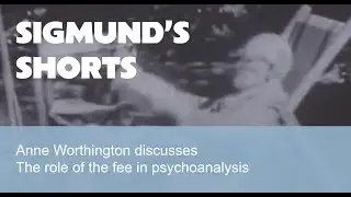 Anne Worthington discusses the role of the fee in psychoanalysis.