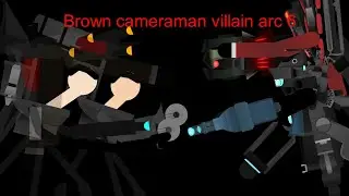 Brown cameraman villain arc 6 (stick nodes animation)