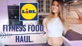 FITNESS FOOD HAUL 🛍 Mein EINKAUF 💪 GESUND und günstig EINKAUFEN bei LIDL |   - Tipps 2017