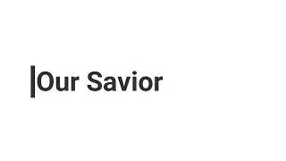 Our Savior