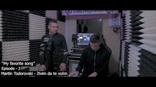 ® Martin Todorovski - Zivim da te volim | "My favorite song" | (Season - 2 | Episode - 3) © 2021
