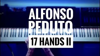 Alfonso Peduto - 17 Hands II (Piano cover)