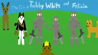 The Tale of Tabby White and Felicia- Animation