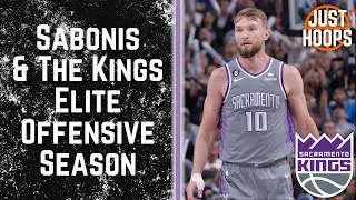 Sabonis & The Kings Elite Offensive Season