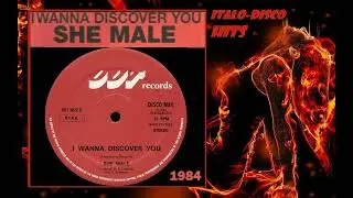 She Male - I Wanna Discover You - 1984