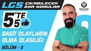 LGS 2023'DE HEDEF 5TE5 - Basit Olayların Olma Olasılığı - Bölüm 2