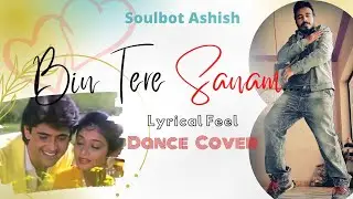 Bin Tere Sanam Mar Mitenge Hum | Dance   Reel | Tik-Tok | viral | Lyrical Feel | Soulbot Ashish