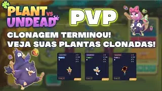 Plant Vs Undead - A CLONAGEM PRO PVP TERMINOU! VEJA SUAS PLANTAS CLONADAS!