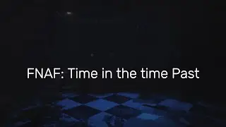 IS THIS EVEN ROBLOX ANYMORE..| FNaF: Time in the Past