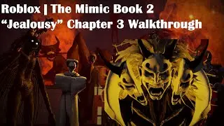 Roblox | The Mimic Book 2 "Jealousy" Chapter 3 Walkthrough