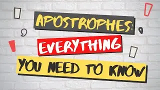 Apostrophes: Everything You Need To Know