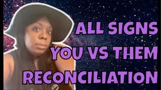 ALL SIGNS YOU VS THEM RECONCILIATION