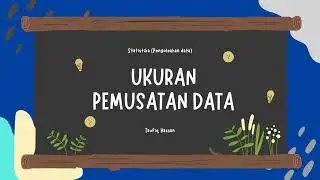 Pengolahan data (Ukuran Pemusatan Data)
