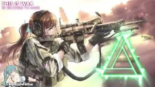 Nightcore - This Is War