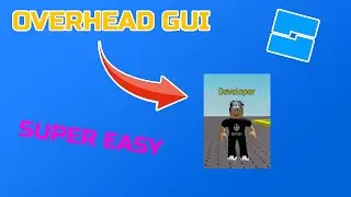 How to Make an Overhead GUI in Roblox Studio