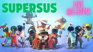SUPERSUS || OPEN FOR PUBLIC ||COLLAB WITH 