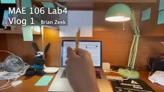MAE 106 Lab4 Vlog
