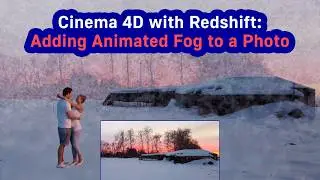 Cinema 4D with Redshift: Adding Animated Fog to a Photo