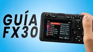 Sony FX30: CONFIGURACIÓN de Vídeo para NOVATOS