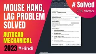 Cursor (cross hair) Lag or Hang Problem in Auto Cad 2017 - 2023 | Problem Solved | #Problem #ada