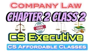 Company Law II Chapter 2 Class 2 II MCA 21 II CS Executive II June 2024