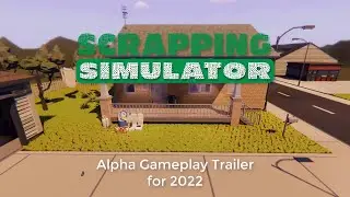 Scrapping Simulator | OFFICIAL Gameplay Trailer for 2022