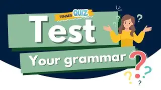 Test your english grammar tenses quiz | All Tenses Quiz | 25 Question