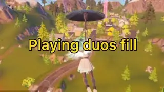 Play duos fill (fortnite)