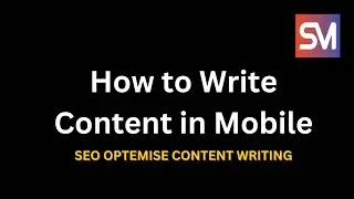 How to Write Content in Mobile - Content Writing - Saba Malik