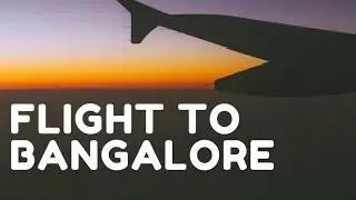 🛫Flight To Bangalore 🛬