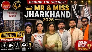 Mr & Miss Jharkhand 2026 Audition Full Process 😱Behind the Scenes