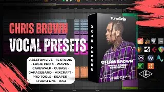 Chris Brown - Vocal Preset Essentials | Ableton, FL Studio, Logic, Pro Tools & More