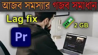 Video editing lag fix for low end PC , Premiere pro lag problem fix