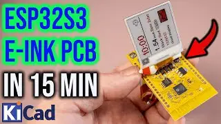 Designing an eInk Display PCB with ESP32-S3 in 15 Minutes With KiCad