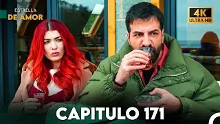 Estrella de Amor Capitulo 171 (4K)