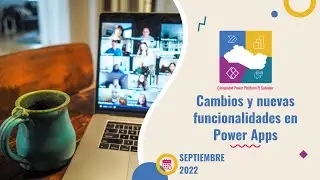 Nuevas funcionalidades para Power Apps - Septiembre 2022