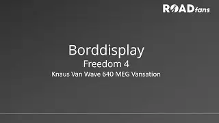 Freedom 4 | Knaus Van Wave 640 MEG Vansation | Borddisplay