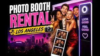 Photo Booth Rental Los Angeles 📸 | The Best Photo Booth Experience for Any Event in LA